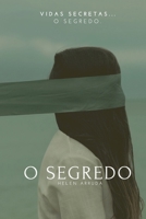 Vidas Secretas... O segredo!: O deslumbre secreto de um amor proibido (Portuguese Edition) B0CQP3PMNC Book Cover