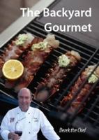 The Backyard Gourmet 1877256862 Book Cover