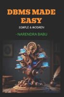 DBMS MADE EASY: Simple & Modern B0G4RBSFQ7 Book Cover