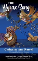 The Hyrax Song: Book Two in The Pearls of Wisdom Series: Stories Inspired by a Biblical Proverb 1956693270 Book Cover