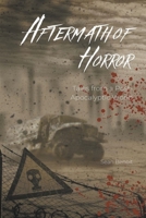 Aftermath of Horror: Tales from a Post-Apocalyptic World B0BYY61PL1 Book Cover