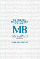 Mr Bridges' Enlightenment Machine: Forty Years on Tour in Georgian Britain 1912829010 Book Cover