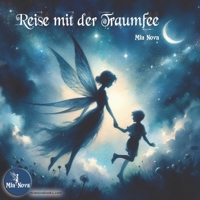 Reise mit der Traumfee: von Mia Nova (German Edition) 391115500X Book Cover