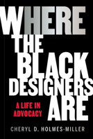 Here: Where the Black Designers Are 1797225723 Book Cover