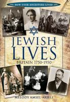 Jewish Lives: Britain 1750-1950 1848844115 Book Cover