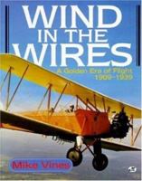 Wind in the Wires: A Golden Era of Flight, 1909-1939 0760301905 Book Cover