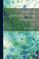 Oeuvres Completes De J.-M. Charcot; Volume 8 1022494287 Book Cover
