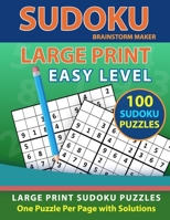 Sudoku Large Print: 100 Sudoku Puzzles with Easy Level - One Puzzle Per Page with Solutions (Brain Games Book 3) (100 sudoku large print) B085RT3K5T Book Cover