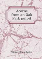 Acorns from an Oak Park Pulpit 1022005901 Book Cover