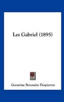 Les Gabriel (1895) 2019191571 Book Cover