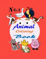 No.1 Animal Coloring Book: A perfect first coloring book for toddlers and preschool children aged 2-4 years of age. Fun for girls and boys great for ... keeping little ones busy and entertained. 1686276079 Book Cover