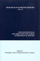 The Exploited Seas: New Directions for Marine Environmental History 0973007311 Book Cover