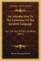 An Introduction to the Grammar of the Sanskrit Language 1015961401 Book Cover