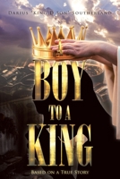 A Boy To A King B0CBLJC4CM Book Cover