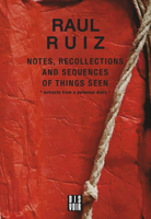 Notes, Recollections and Sequences of Things Seen: Excerpts from an Intimate Diary 2381620060 Book Cover