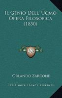 Il Genio Dell'uomo: Opera Filosofica... 1273551745 Book Cover