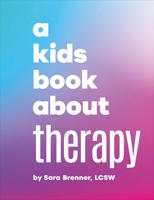 Kids Book About Therapy, A (A Kids Book) 0241743494 Book Cover