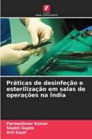 Práticas de desinfeção e esterilização em salas de operações na Índia (Portuguese Edition) 3841716393 Book Cover