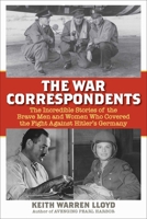 The War Correspondents 1493088130 Book Cover