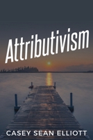 Attributivism 1835206131 Book Cover