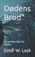 Dødens Brod“: De summer ikke. De tænker. (Danish Edition) B0FD9YX6DZ Book Cover