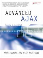 Advanced Ajax: Architecture and Best Practices 0131350641 Book Cover