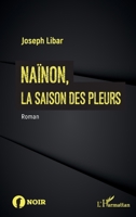 Naïnon,: la saison des pleurs (French Edition) 2140486005 Book Cover
