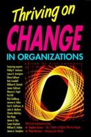 Thriving on Change in Organizations 0964429454 Book Cover