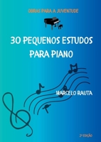 30 Pequenos Estudos Para Piano 6500734874 Book Cover