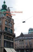 Nur ein Moment im Leben: Was wenn 3740727144 Book Cover