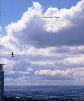 Catherine Yass: High Wire 1902201205 Book Cover