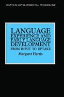 Language Experience & Early Language Development: From Input to Uptake 0863772315 Book Cover