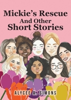 Mickie's Rescue And Other Short Stories B0G2N4M4FB Book Cover