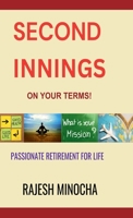 Second Innings On Your Terms: Passionate Retirement For Life B0DMV28GHQ Book Cover