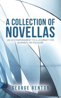 A Collection of Novellas : An Accompaniment to a Journey for Business or Pleasure 172839791X Book Cover