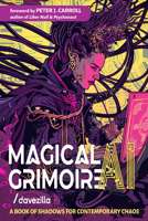 Magical AI Grimoire: A Book of Shadows for Contemporary Chaos 157863847X Book Cover