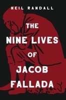 The Nine Lives of Jacob Fallada 1733938818 Book Cover