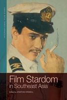 Film Stardom in South East Asia 147444220X Book Cover