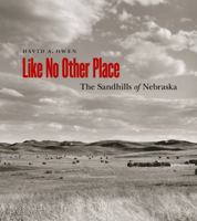 Like No Other Place: The Sandhills of Nebraska 0803240538 Book Cover