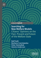 Searching for New Welfare Models: Citizens' Opinions on the Past, Present and Future of the Welfare State 3030582302 Book Cover