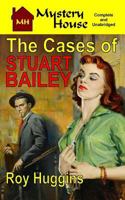 The Cases of Stuart Bailey 1541339487 Book Cover