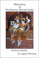 Discovery of Prehistory Ancient India: Krishna & Radha 1532037899 Book Cover