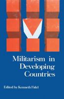 Militarism in Developing Countries 0878555854 Book Cover