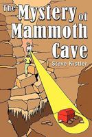 The Mystery of Mammoth Cave 1463400969 Book Cover