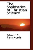 The Sophistries of Christian Science 1437172342 Book Cover