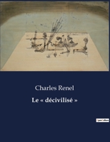 Le décivilisé (French Edition) B0CK12S6ZD Book Cover