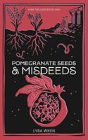 Pomegranate Seeds and Misdeeds B0G4GLBXDV Book Cover