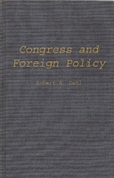 Congress and Foreign Policy 0313237883 Book Cover