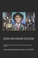 Don Nicanor Ochoa: Oraciones de Invocaci�n Para Antes de Realizar Cualquier Hechizo B08Y4HCDRX Book Cover