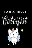 I am a truly catcifist Version 4: Notebook, Diary and Journal with 120 Lined Pages with unicorn cat 1671003225 Book Cover
